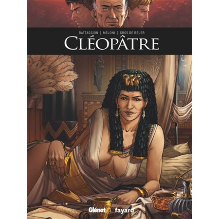 Cléopâtre : Ils ont fait l'histoire : Bande dessinée