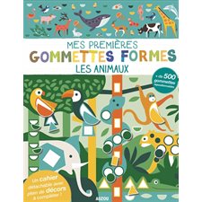 Les animaux : Mes premières gommettes formes : + de 500 gommettes repositionnables