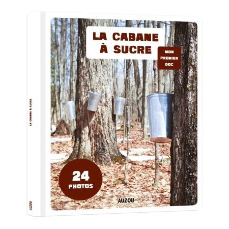 La cabane à sucre : Mon premier doc : 24 photos