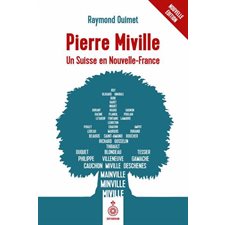 Pierre Miville : Un Suisse en Nouvelle-France : Nouvelle édition