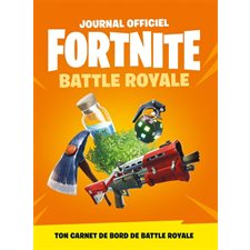 Journal officiel Fortnite battle royale : Ton carnet de bord de Battle Royale
