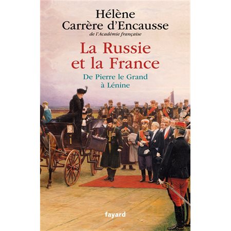 La Russie et la France : De Pierre le Grand à Lénine