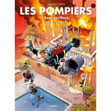 Les pompiers T.19 : Seau périlleux : Bande dessinée