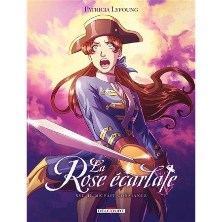 La rose écarlate T.16 : Il me fait confiance : Bande dessinée : ADO