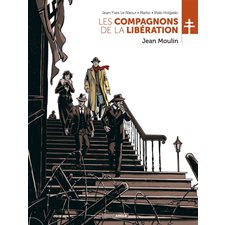 Jean Moulin : Les compagnons de la Libération : Bande dessinée