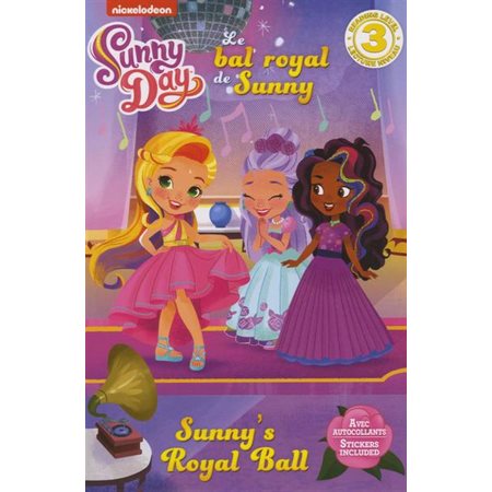 Le bal royal de Sunny : Sunny Day : Livre de lecture - Niveau 3