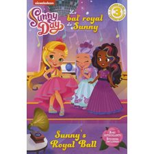 Le bal royal de Sunny : Sunny Day : Livre de lecture - Niveau 3