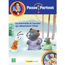 Les contes de Passe-Partout T.05 : La marmotte et l'ourson qui détestaient l'hiver