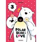 Polar bear in love T.03 : Manga