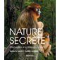 Nature secrète : Merveilles insolites du vivant