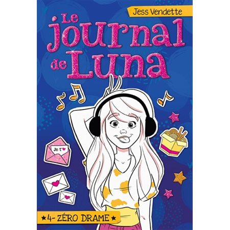 Le journal de Luna T.04 : Zéro drame