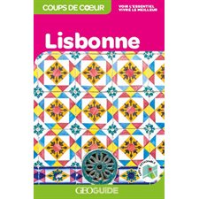Lisbonne (Geoguide) : 2e édition : Coups de coeur : Guides Gallimard. Géoguide. Coups de coeur