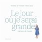 Le jour où je serai grande : Une histoire de Poucette