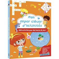 Mon super cahier d'activités : 200 activités pour des heures de jeux ! : Cherche et trouve, labyrint