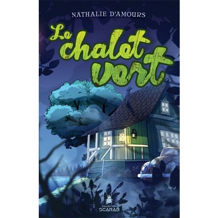 Le chalet vert : Scarab