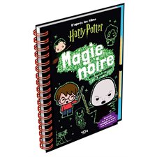 D'après les films Harry Potter : Mon livre magique à gratter : Magie noire