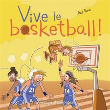 Vive le basketball ! : Sports en folie