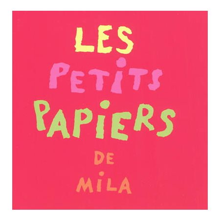 Les petits papiers de Mila