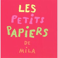 Les petits papiers de Mila