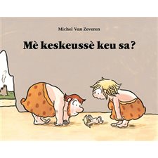 Mè keskeussè keu sa ? : Les lutins