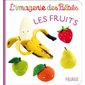 Les fruits : L'imagerie des bébés