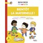 Bientôt la maternelle ! : Boscher maternelle : 2-3 ans : + de 60 autocollants : Vocabulaire, graphis