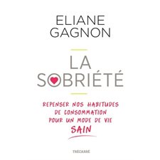 La sobriété : Repenser nos habitudes de consommation pour un mode de vie sain