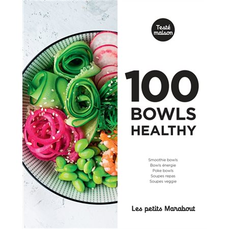 100 bowls healthy : Les petits Marabout : Testé maison