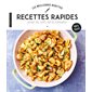 Recettes rapides pour les soirs de la semaine : Les meilleures recettes