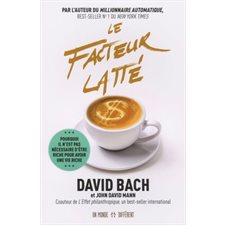 Le facteur Latté : Pourquoi il n'est pas nécessaire d'être riche pour avoir une vie riche