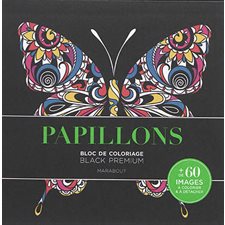 Papillons : Bloc de coloriage black premium : + de 60 images à colorier & à détacher