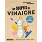 Les secrets du vinaigre : Passez au naturel !