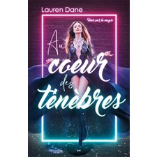 Unis par la magie T.01 : Au coeur des ténèbres