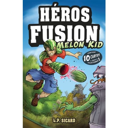Héros fusions T.01 : Melon Kid : Contient 10 cartes à jouer et collectionner !
