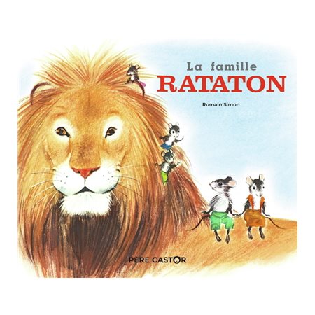 La famille Rataton : Les Mini Histoires du Père Castor