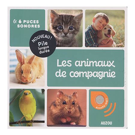 Les animaux de compagnie : Mes premiers docs sonores : 6 puces sonores