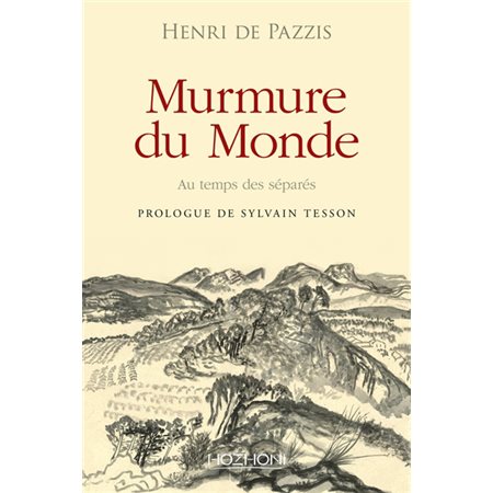 Murmure du monde : Au temps des séparés