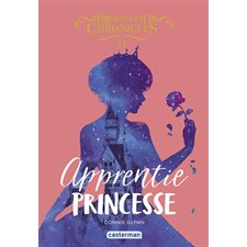 Rosewood Chronicles T.02 : Apprentie princesse : 9-11