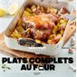Plats complets au four : Carrément cuisine