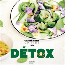 Détox : Carrément cuisine