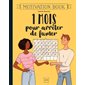 1 mois pour arrêter de fumer : Motivation book