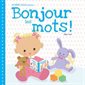 Bonjour les mots : Dès 1 an : Bébé s'éveille : Les bébés Loulous présentent ...