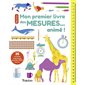 Mon premier livre des mesures ... animé ! : Dès 6 ans : 35 animations et pop-up pour apprendre à tou