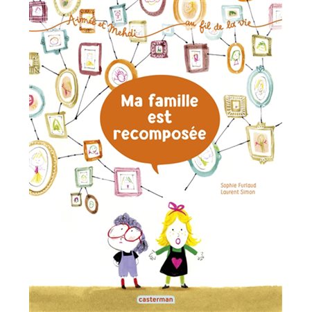 Ma famille est recomposée : Aimée et Medhi ... au fil de la vie