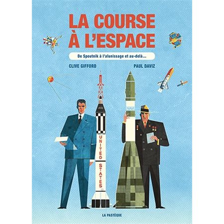 La course à l'espace : De Spoutnik à l'alunissage et au-delà ...