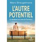 L'autre potentiel : Le moment est venu de l'activer !