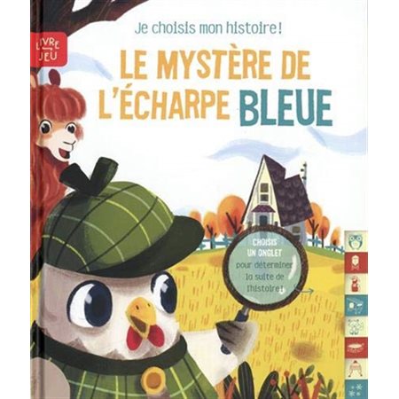 Le mystère de l'écharpe bleue : Je choisis mon histoire ! : Livre-jeu