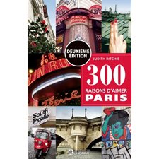 300 raisons d'aimer Paris