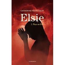 Elsie T.03 : Pour en finir : 12-14