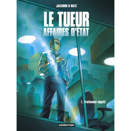 Le Tueur : Affaires d'État T.01 : Traitement négatif : Bande dessinée